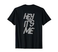 Texto retroimpreso Divertido para la Gente Citas Divertidas Hey It's Me Camiseta