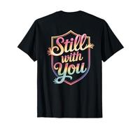 Texto retroimpreso Divertido para Personas Divertido I Still with You Camiseta