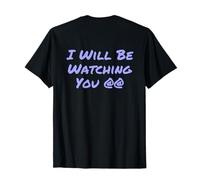 Texto retroimpreso Funny People Funny I Will Be Watching You Camiseta
