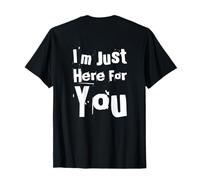Texto retroimpreso Funny People Funny I'm Just Here For You Camiseta