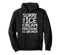 Texto «Sorry The Ice Cream Machine Is Broken» Sudadera con Capucha