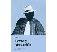 Texto y Actuación (LA PAJARITA DE PAPEL EDICIONES)
