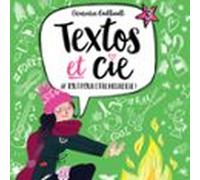 Textos Et Cie: Tome 3 - #Tout Pour Être Heureuse !