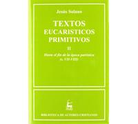 Textos eucarísticos primitivos. II: Hasta el fin de la época patrística (s. VII-VIII): 2 (NORMAL)