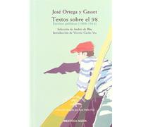 Textos sobre el 98: Antologia Politica (1908-1914): 9 (98. Cien años después)