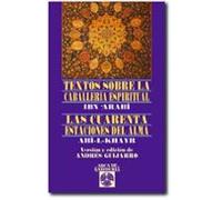 Textos sobre la caballería espiritual - Las cuarenta estaciones del alma