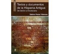 textos y documentos de la hispania antigua. de gerion a diocleciano