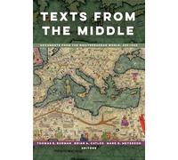 Texts from the Middle: Documents from the Mediterranean World, 650-1650