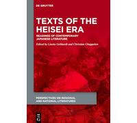Texts of the Heisei Era: Readings of Contemporary Japanese Literature (Perspectives on Regional and National Literatures, 1)