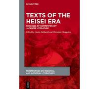 Texts of the Heisei Era: Readings of Contemporary Japanese Literature (Perspectives on Regional and National Literatures, 1)