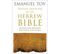 Textual Criticism of the Hebrew Bible: Revised and Expanded Fourth Edition