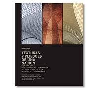 Texturas Y Pliegues de Una Nacion: New York City: Guastavino Co. Y La Reinvencion Del Espacio Publico De La Metropolis Estadounidense