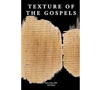 Texture of the Gospels: Four Perspectives, Four Textures, One Powerful Story
