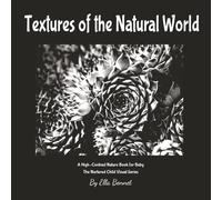 Textures of the Natural World: A High-Contrast Nature Book for Baby (The Nurtured Child Visual Series)