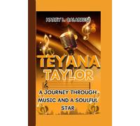 TEYANA TAYLOR: A Journey Through Music and A Soulful Star
