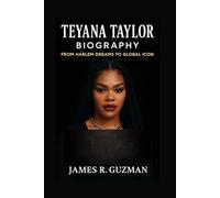 TEYANA TAYLOR BIOGRAPHY: From Harlem Dreams To Global Icon