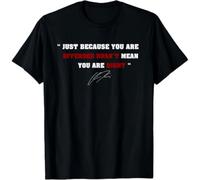 tf6jres Because You Are Offended Doesn'T Mean You'Re Right T-Shirt Black 3XL