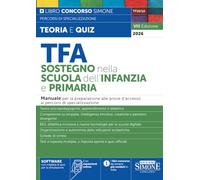 TFA Sostegno nella scuola dell'infanzia e primaria. Manuale per la preparazione alle prove d'accesso ai percorsi di specializzazione (Concorsi nella scuola)
