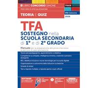 TFA sostegno nella scuola secondaria di I e di II grado. Manuale per la preparazione alle prove d'accesso ai percorsi di specializzazione (Concorsi nella scuola)