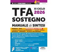 TFA XI Ciclo 2026 Sostegno - Manuale di Sintesi (Concorsi nella scuola)