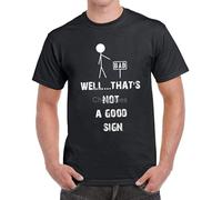 TFRDE2345 Funny-Well-That-s-Not-a-Good-Sign-Funny-TShort-Sleeve