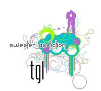 TGL - Sweeter As Fiction