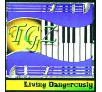 Tgz - Living Dangerously