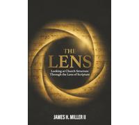 Th Lens: Looking at Church Structure Through the Lens of Scripture