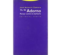 Th. W. Adorno. Pensar Contra La Barbarie (Estructuras y Procesos. Filosofía)