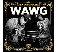 Tha Dogg Pound - W.a.W.G. (We All We Got) [Vinilo]