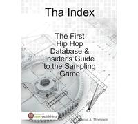 Tha Index: The first hip-hop sampling guide for DJ's and Producers