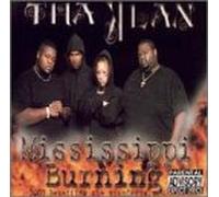 Tha Klan - Mississippi Burning