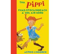 Tha Pippi Fhad-stocainneach a’ dol air bòrd