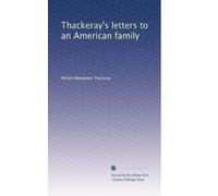Thackeray's letters to an American family