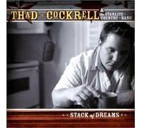 Thad Cockrell & Starlite Country Band - Stack of Dreams