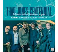 Thad Jones Centennial - Thad Jones Centennial - Live At Bird's Eye