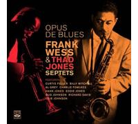 Thad Jones, Curtis Fuller, Frank Wess, Charlie Fowlkes, Hank Jones, Eddie Jones, - Opus de Blues. Frank Wess & Thad Jones Septets by Thad Jones, Curtis Fuller, Frank Wess, Charlie Fowlkes, Hank Jones, Eddie Jones, (2012) Audio CD