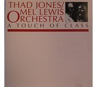 Thad Jones & Mel Lewis - A Touch Of Class