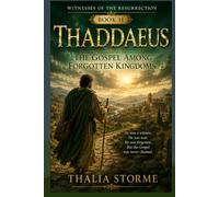 THADDAEUS: The Gospel Among Forgotten Kingdoms (Witnesses of the Resurrection)