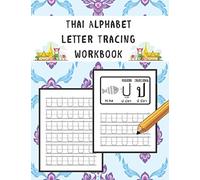 Thai Alphabet Letter Tracing Workbook: Modern Font Handwriting Practice Book For Children and Adult Language Learners