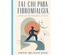 THAI CHI PARA FIBROMIALGIA: AUTOAYUDA EN MOMENTOS DIFICILES
