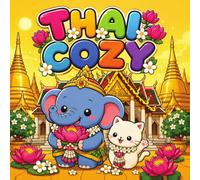 Thai Cozy: Cute and Simple Thailand Coloring Book for Adults, Teens, Seniors and Beginners (World of Cozy)