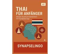 Thai für Anfänger: Deinen Ausdruck bereichern mit SynapseLingo (Thai lernen)