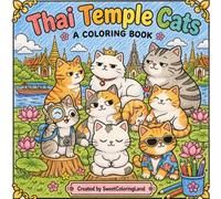 Thai Temple Cats: Coloring Book | Nine Lives in Thailand | Kawaii Cat Coloring Pages with Stories | Stress Relief Adult Coloring PDF