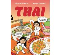 Thai. Un libro di cucina a fumetti (Grande)