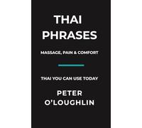 Thai You Can Use Today: Massage, Pain & Comfort