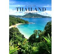 Thailand: 40 Cool Pictures That Create An Idea For You About Thailand- Perfect Gift for tourism & travel lovers.....Relaxing & Meditation.