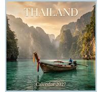 Thailand Calendar 2027: Discover the ornate temples, emerald jungles, and tropical island paradise of Southeast Asia