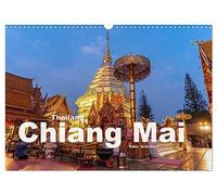 Thailand - Chiang Mai (Wandkalender 2026 DIN A3 quer), CALVENDO Monatskalender: Die wunderbare Stadt und Region Chiang Mai in Thailand.