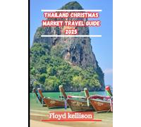 Thailand Christmas market travel guide 2025: A festive travel guide to Thailand's enchanting Christmas markets, cultural wonders, and tropical holiday joy
